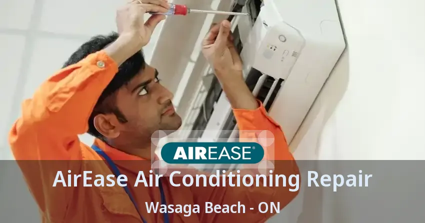 AirEase Air Conditioning Repair Wasaga Beach - ON