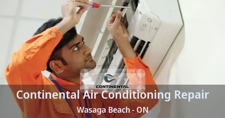 Continental Air Conditioning Repair Wasaga Beach - ON