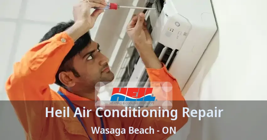 Heil Air Conditioning Repair Wasaga Beach - ON