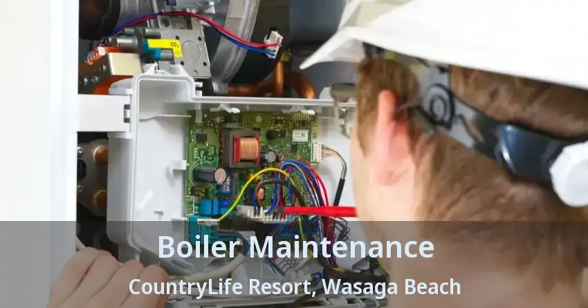 Boiler Maintenance CountryLife Resort, Wasaga Beach - ON