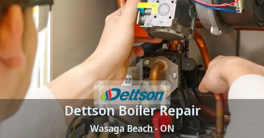 Dettson Boiler Repair Wasaga Beach - ON