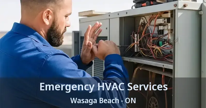 Emergency HVAC Services Wasaga Beach - ON