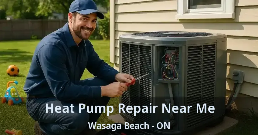 Heat Pump Repair Near Me Wasaga Beach - ON