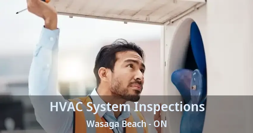 HVAC System Inspections Wasaga Beach - ON