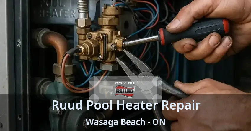 Ruud Pool Heater Repair Wasaga Beach - ON