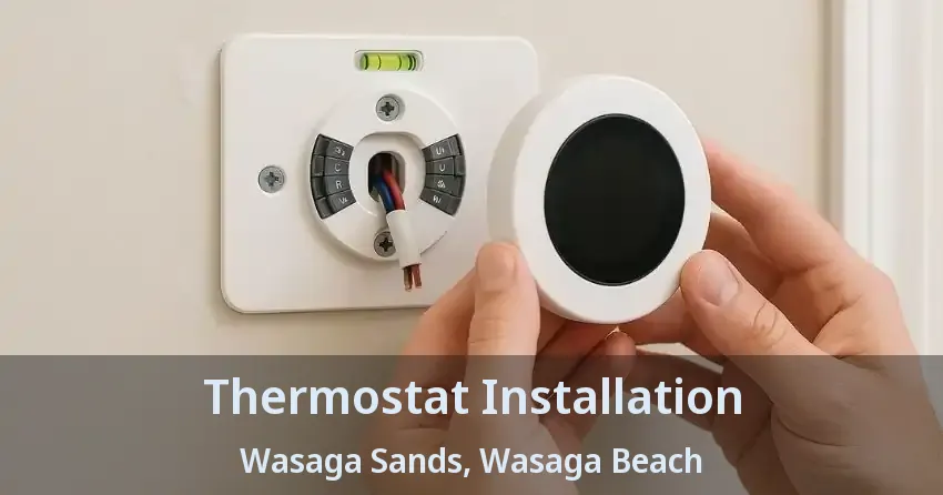 Thermostat Installation Wasaga Sands, Wasaga Beach - ON
